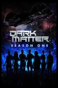 Dark Matter - Saison 1
