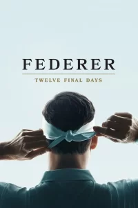 Federer : Les douze derniers jours