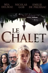 Le Chalet - Saison 1